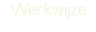 Werkwijze