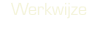 Werkwijze
